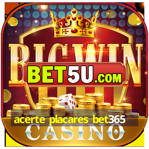 acerte placares bet365